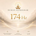 174 Hz Anxiety Relief — Calm Mind and Body | Human Reprogram