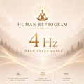4 Hz Deep Sleep Reset — Fall Asleep & Wake Restored | Human Reprogram