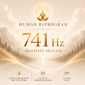 741 Hz Manifest Success — Activate Achievement | Human Reprogram