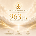 963 Hz Consciousness Expansion — Expand Your Mind | Human Reprogram