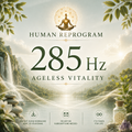 Ageless Vitality 285 Hz