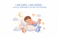 I Am Safe, I Am Loved – Calm & Confidence Lullaby for Toddlers. White background